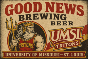 UMSL Tritons Good News Brewing Beer Vintage-Style Sign