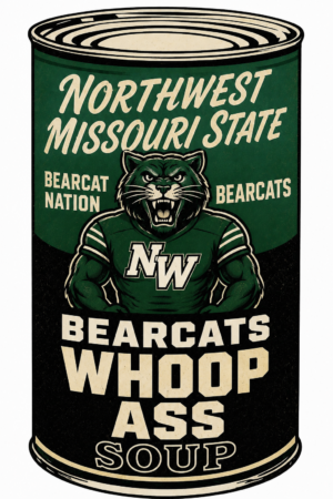 Northwest Missouri State Bearcats Whoop Ass Soup Can Art