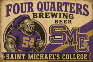 Four Quarters Brewing Beer Saint Michael's College Vintage-Style Sign