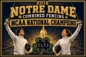 2018 Notre Dame Combined Fencing Championship Wall Art