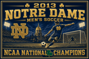 2013 Notre Dame Men's Soccer National Champions Wall Art