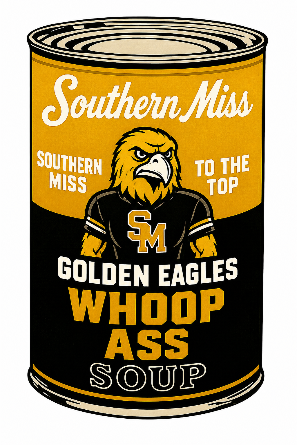 Southern Miss Golden Eagles Whoop Ass Soup Can Graphic