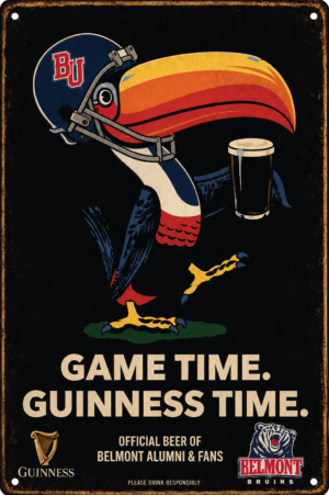 Belmont Bruins Game Time Guinness-Style Metal Sign