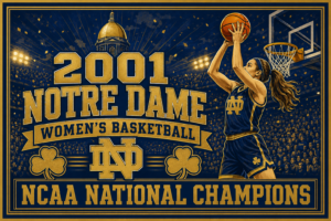 2001 Notre Dame Women's Basketball Champions Wall Art