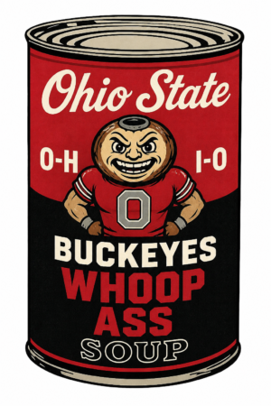 Ohio State Buckeyes Whoop Ass Soup Can Graphic