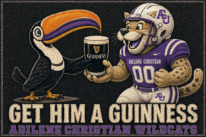 Get Him a Guinness Abilene Christian Wildcats Wall Art