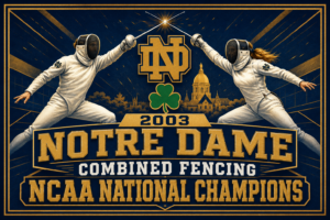 Notre Dame 2003 Combined Fencing National Champions Wall Art