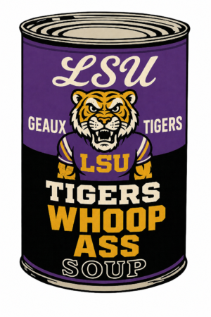 LSU-Inspired Tiger Whoop Ass Soup Can Graphic