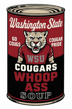 Washington State Cougars Whoop Ass Soup Can Sign