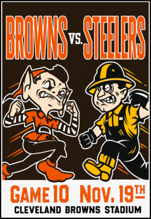 Browns vs. Steelers Football Game Poster