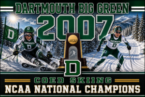 Dartmouth Big Green 2007 Coed Skiing Championship Wall Art