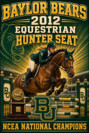 Baylor Bears 2012 Equestrian Hunter Seat Championship Wall Art