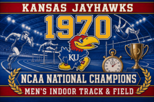Kansas Jayhawks 1970 NCAA Indoor Track & Field Champions Poster