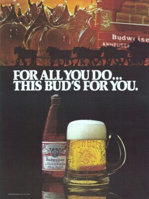Budweiser Clydesdales “For All You Do” Beer Poster