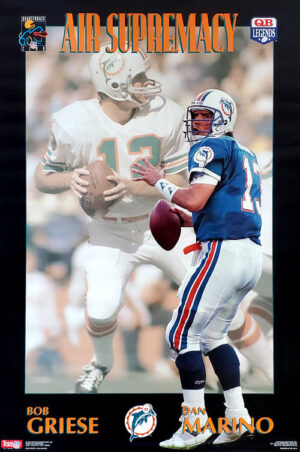 Air Supremacy Bob Griese & Dan Marino Football Poster