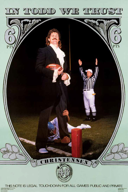 In Todd We Trust Todd Christensen Football Poster
